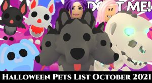 Read more about the article Adopt Me Halloween Pets List October 2021