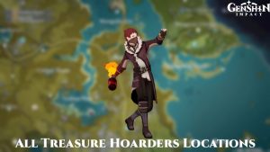 Read more about the article Where To Find Treasure Hoarders In Genshin Impact: All Treasure Hoarders Locations