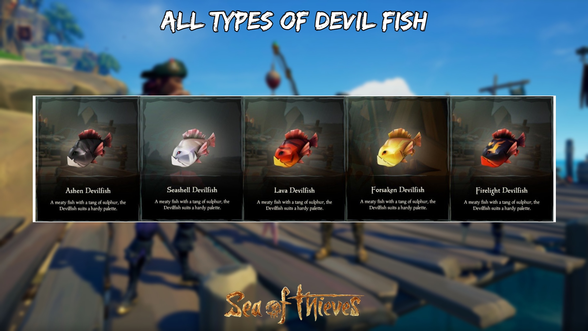 All Types Of Devil Fish In Sea Of Thieves