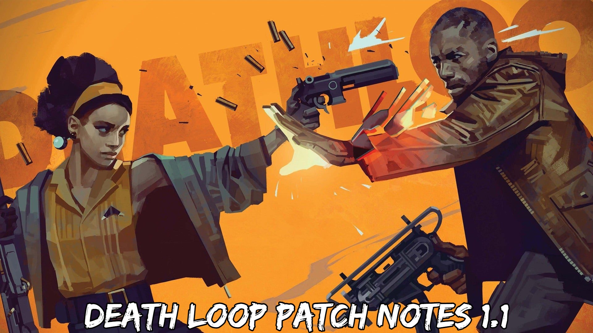 You are currently viewing Death Loop Patch Notes 1.1 Today October 2021