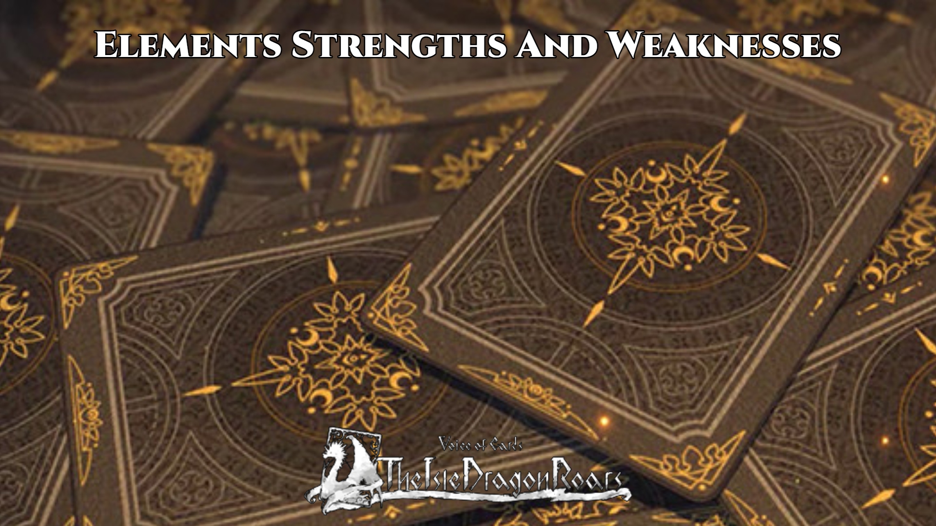 You are currently viewing Elements Strengths And Weaknesses In Voice Of Cards The Isle Dragon Roars