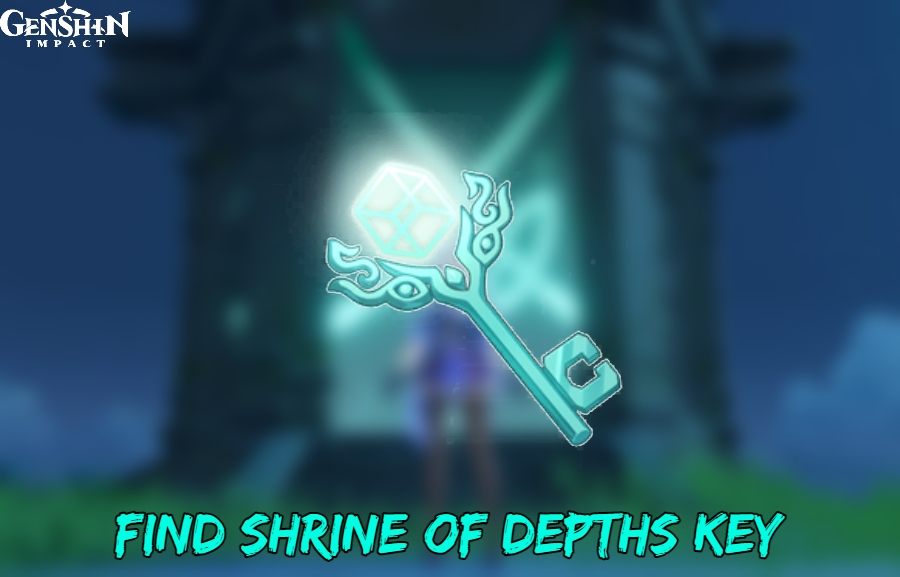 You are currently viewing How To Find Shrine Of Depths Key In Genshin Impact: All Locations