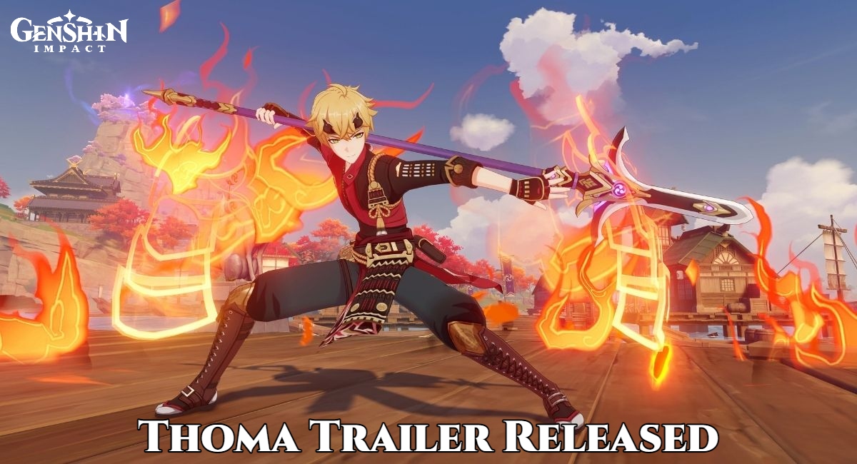 Read more about the article Genshin Impact Thoma Trailer Released