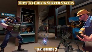 Read more about the article How To Check Server Status In TF2 (Team Fortress 2)