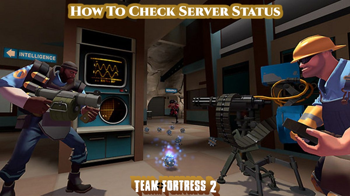 You are currently viewing How To Check Server Status In TF2 (Team Fortress 2)