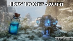 Read more about the article How To Get Azoth In New World And How To Use It