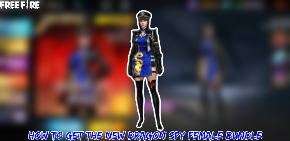 You are currently viewing How To Get The New Dragon Spy Female Bundle In Free Fire
