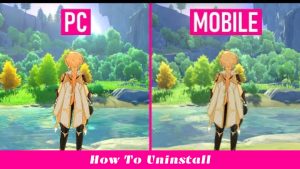 Read more about the article How To Uninstall Genshin Impact On PC And Mobile