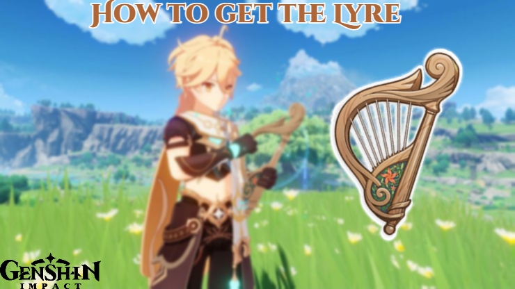 You are currently viewing How to get the Lyre in Genshin Impact