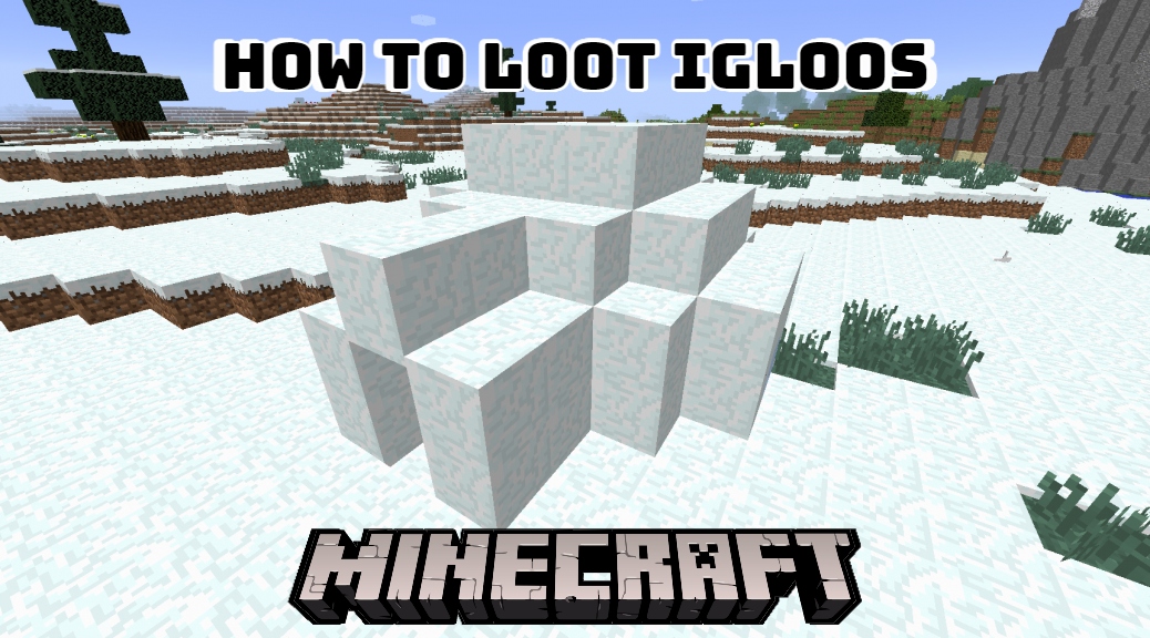 You are currently viewing How To Loot Igloos In Minecraft
