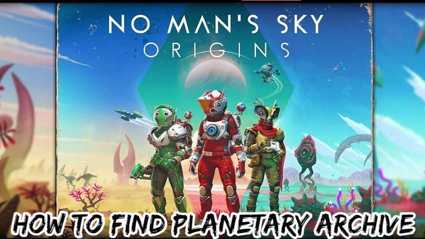 Read more about the article How To Find Planetary Archive In NMS