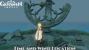 Read more about the article Time and Wind Genshin Impact Location Quest Guide