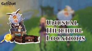 Read more about the article How To Defeat Unusual Hilichurl In Genshin Impact: All Unusual Hilichurl Locations