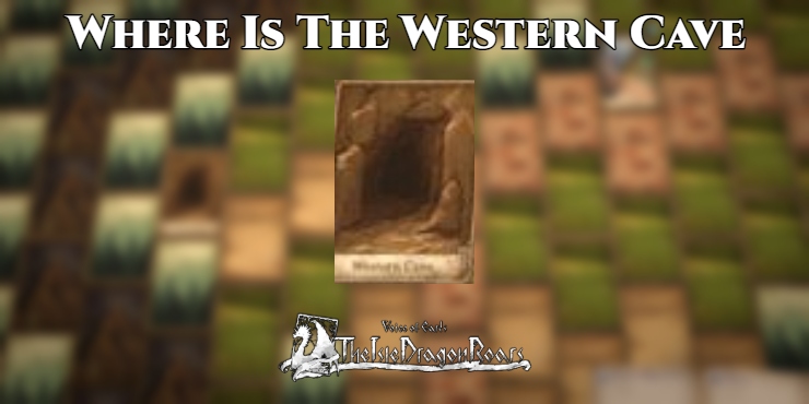 You are currently viewing Where Is The Western Cave In Voice Of Cards The Isle Dragon Roars