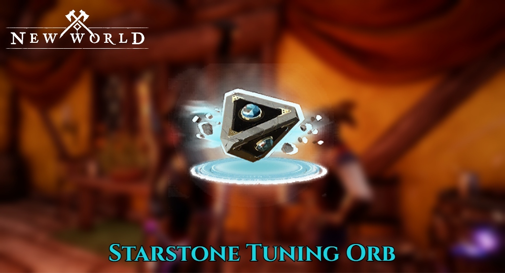 You are currently viewing How To Get Starstone Tuning Orb In New World