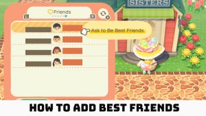Read more about the article Animal Crossing New Horizons: How To Add Best Friends
