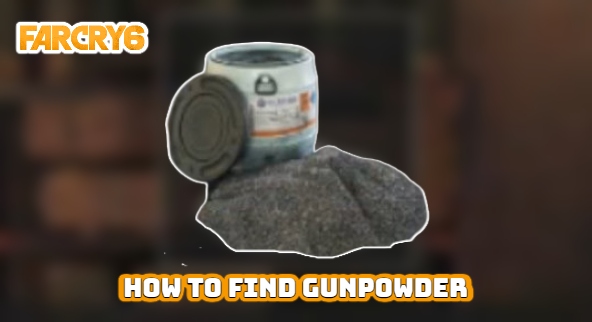 Read more about the article How To Find Gunpowder In Far Cry 6 Quickest Method