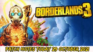 Read more about the article Borderlands 3 Patch Notes Today 29 October 2021