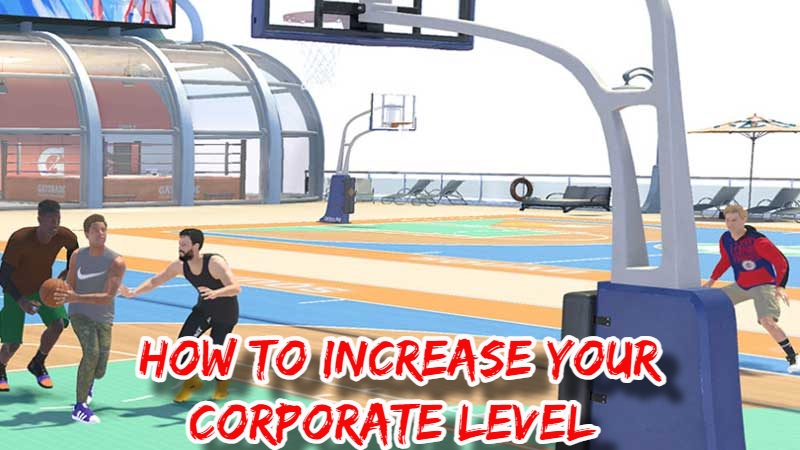You are currently viewing How To Increase Your Corporate Level NBA 2k22
