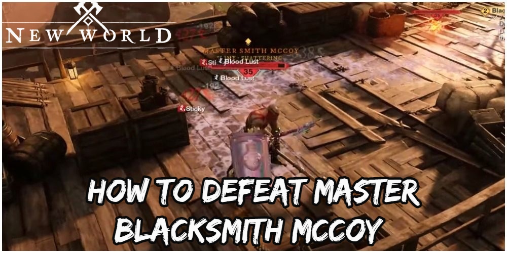 You are currently viewing How To Defeat Master Blacksmith McCoy In New World