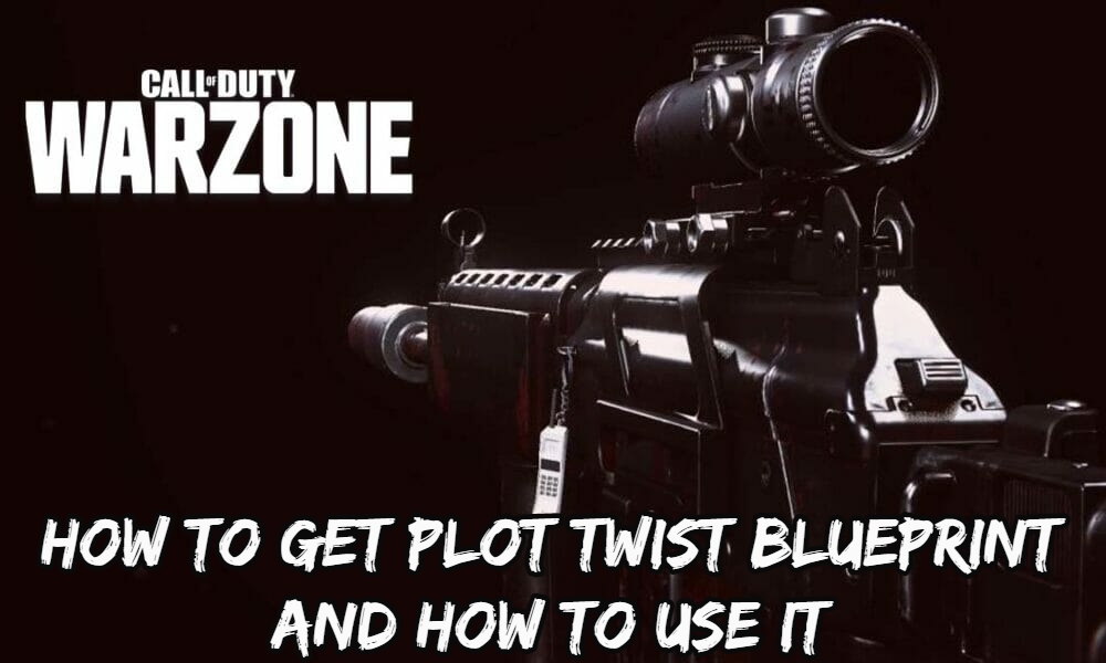 You are currently viewing How To Get COD Warzone Plot Twist Blueprint And How To Use It