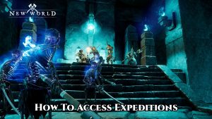 Read more about the article How To Access Expeditions In New World