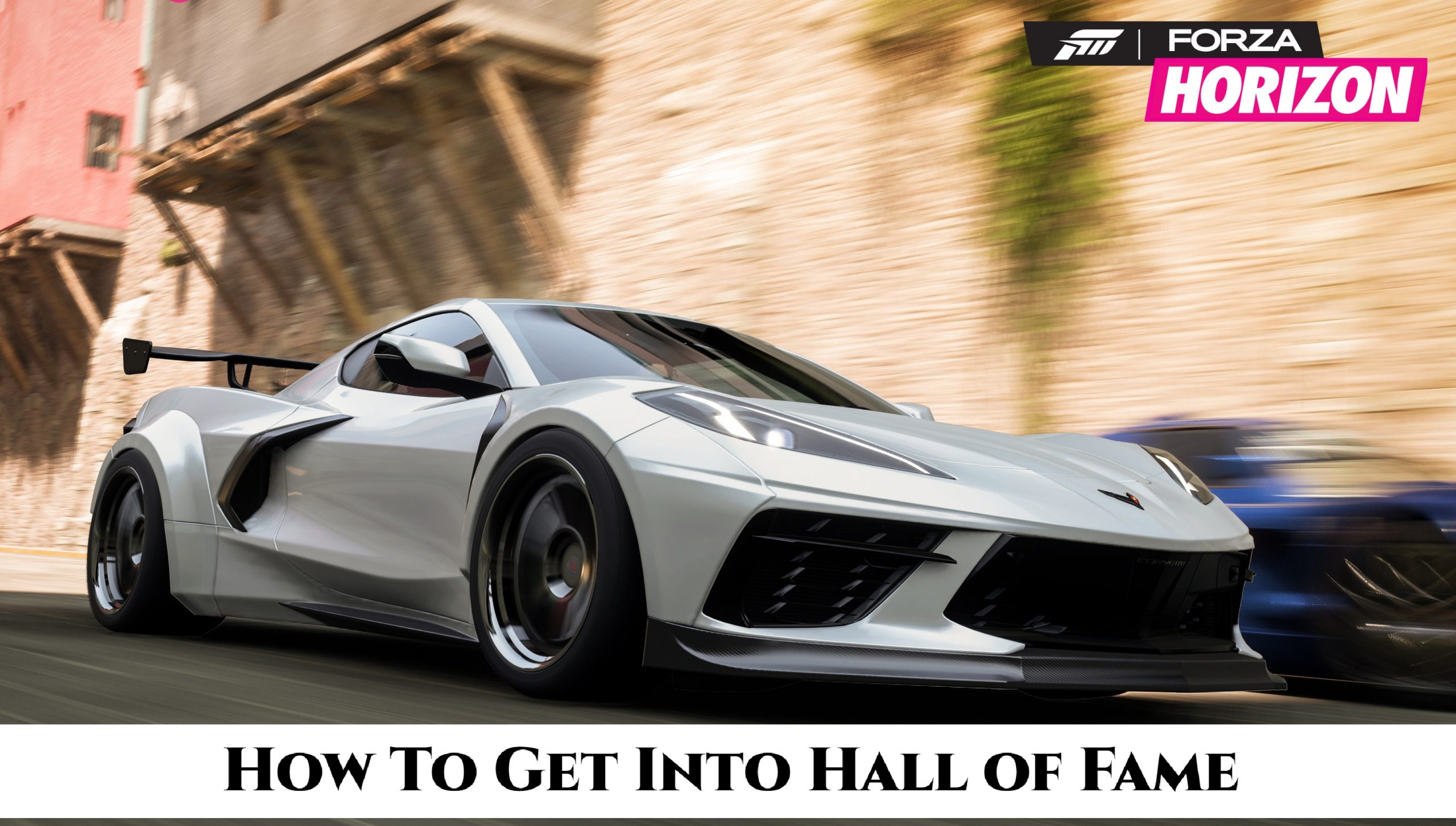 You are currently viewing How To Get Into Hall of Fame In Forza Horizon 5