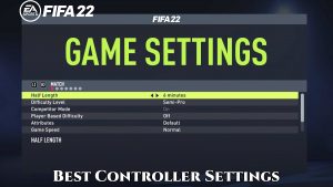 Read more about the article Best Controller Settings In FIFA 22