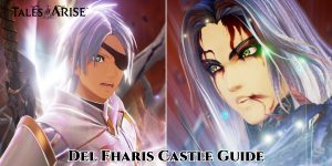 Read more about the article Del Fharis Castle Guide Tales Of Arise