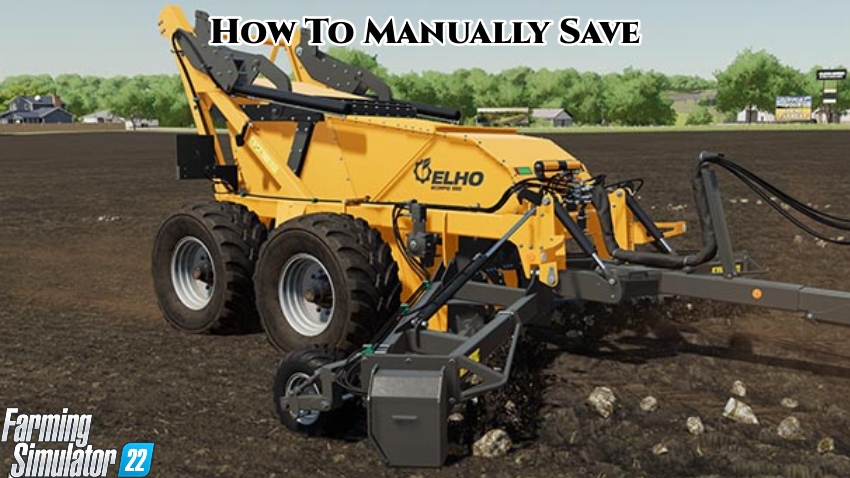 You are currently viewing Farming Simulator 22 : How To Manually Save