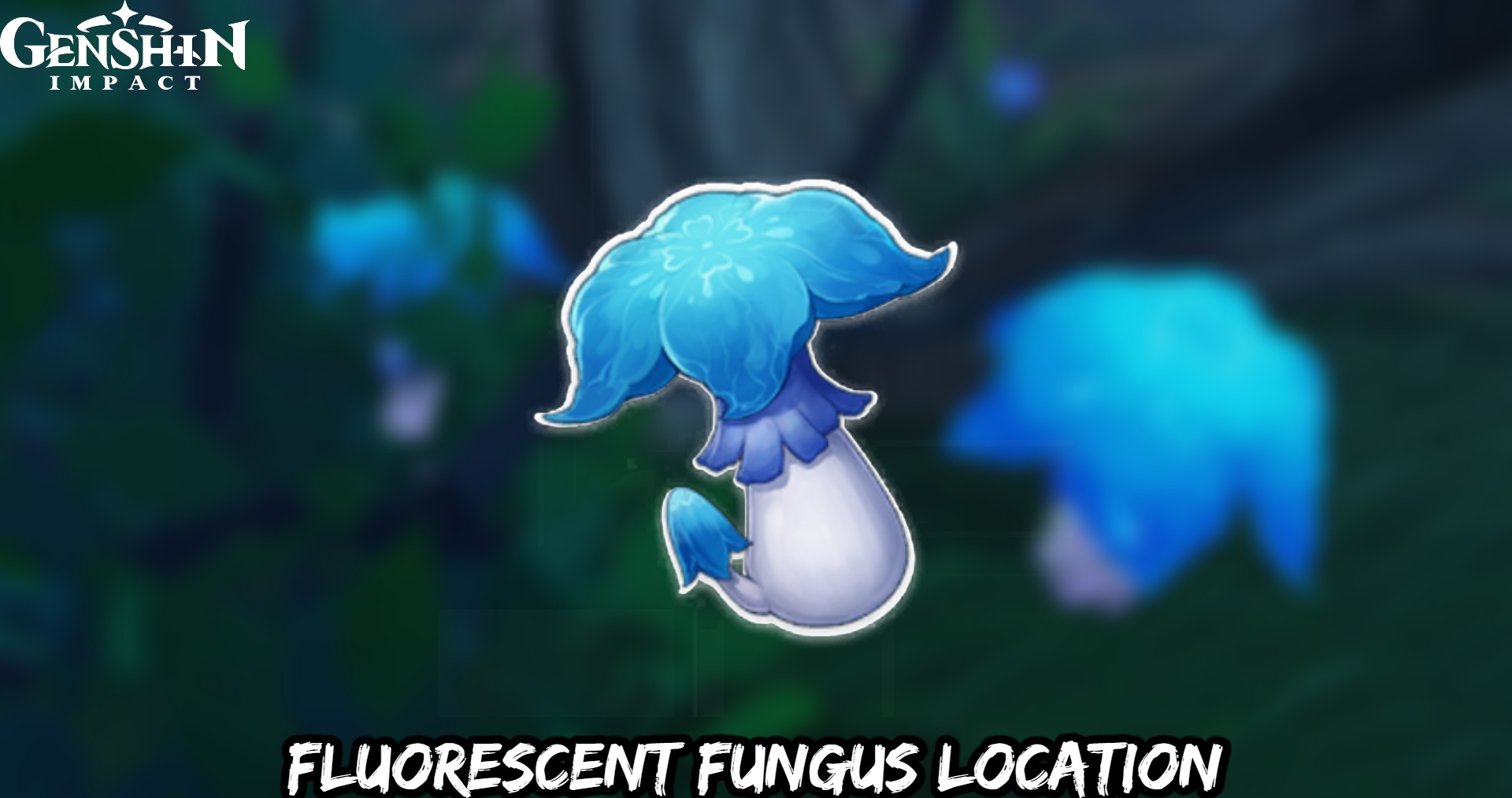 You are currently viewing Where To Find Fluorescent Fungus In Genshin Impact: Fluorescent Fungus Location