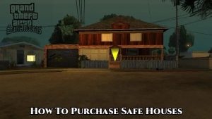 Read more about the article GTA San Andreas Definitive Edition: How To Purchase Safe Houses