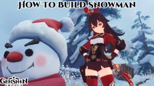 Read more about the article Genshin Impact: How To Build Snowman