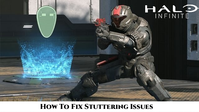 Read more about the article Halo Infinite: How To Fix Stuttering Issues