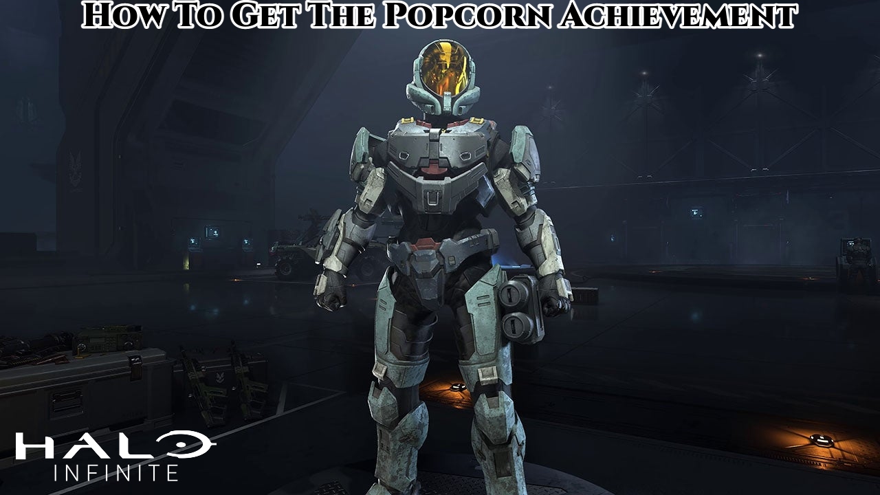 You are currently viewing Halo Infinite: How To Get The Popcorn Achievement