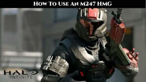 Read more about the article Halo Infinite: How To Use An M247 HMG