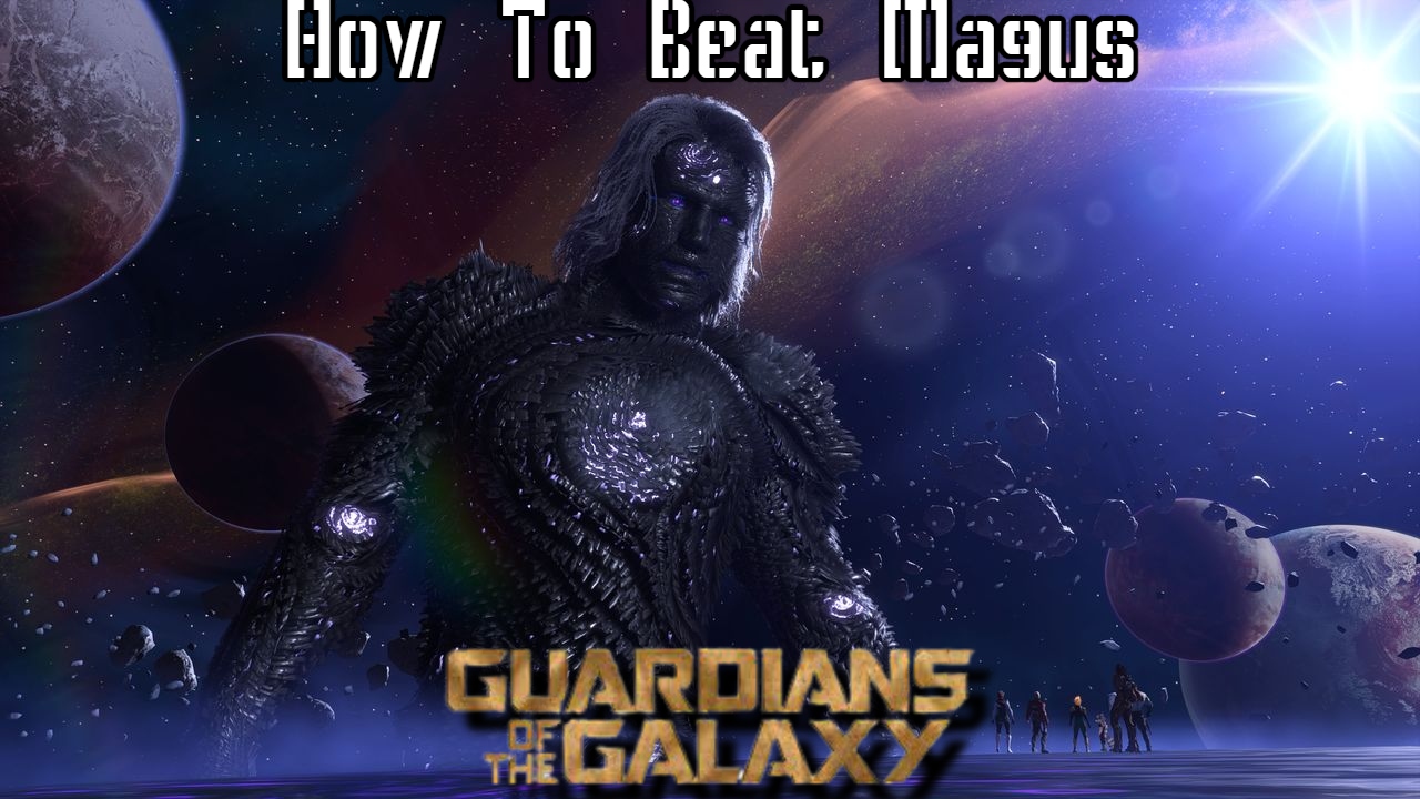 Read more about the article Marvel’s Guardians Of The Galaxy: How To Beat Magus