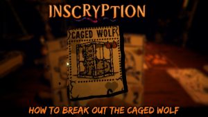 Read more about the article How To Break Out The Caged Wolf In Inscryption