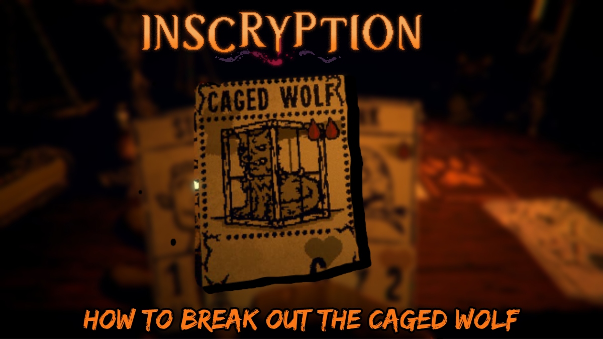You are currently viewing How To Break Out The Caged Wolf In Inscryption