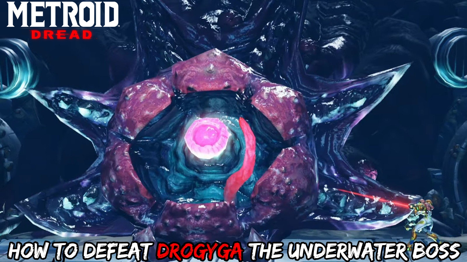 Read more about the article How To Defeat Drogyga The Underwater Boss In Metroid Dread