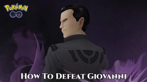 Read more about the article How To Defeat Giovanni In Pokemon Go