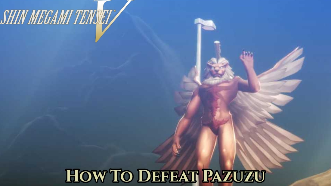 You are currently viewing How To Defeat Pazuzu In Shin Megami Tensei 5