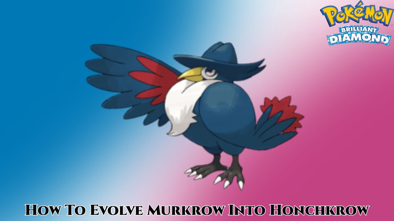 You are currently viewing How To Evolve Murkrow Into Honchkrow In Pokemon Brilliant Diamond