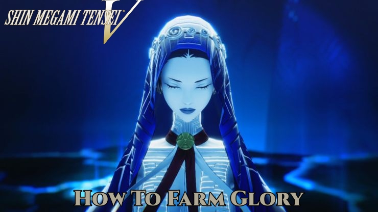 You are currently viewing How To Farm Glory In Shin Megami Tensei 5