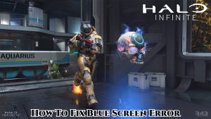 Read more about the article How To Fix Blue Screen Error In Halo Infinite Multiplayer