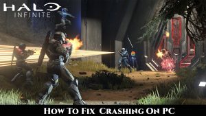 Read more about the article How To Fix Halo Infinite Crashing On PC