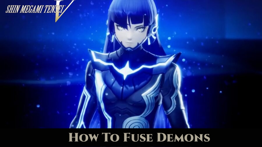 You are currently viewing How To Fuse Demons In Shin Megami Tensei 5