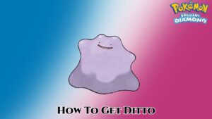 Read more about the article How To Get Ditto In Pokemon Brilliant Diamond And Shining Pearl