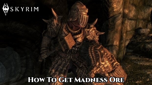 Read more about the article How To Get Madness Ore In Skyrim