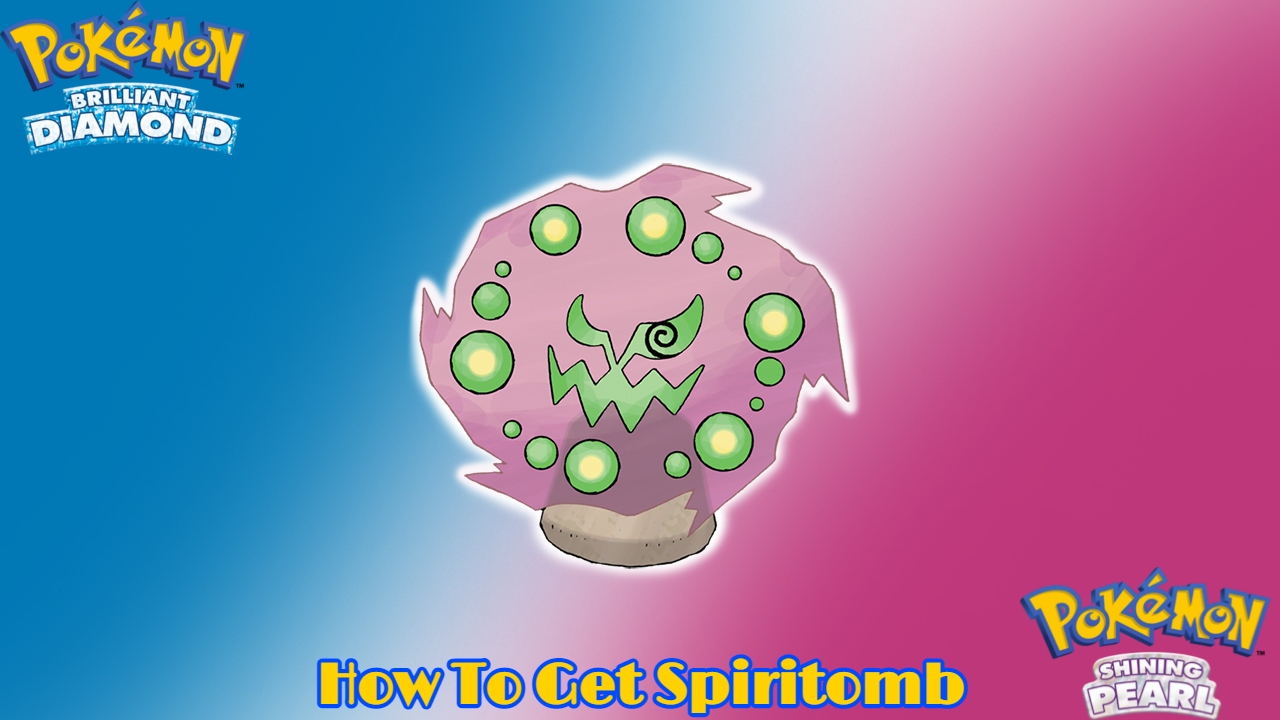 You are currently viewing How To Get Spiritomb In Pokemon Brilliant Diamond And Shining Pearl